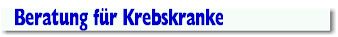 Beratung für Krebskranke