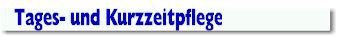 Tages- und Kurzzeitpflege